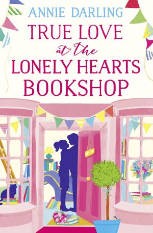 [Lonely Hearts Bookshop 02] • True Love at the Lonely Hearts Bookshop